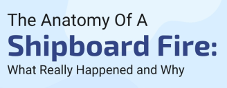The Anatomy of a Shipboard Fire: What Really Happened and Why